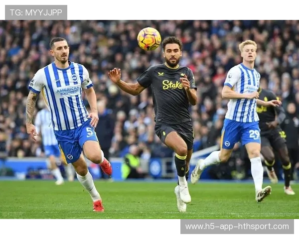 埃弗顿多米尼克连续对抗中保持强硬冲击力